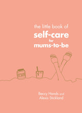 Load image into Gallery viewer, Little Book of Self Care for Mums to Be
