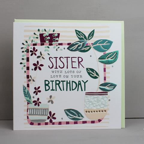 Sister with lots of love on your birthday
