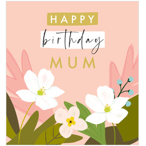Happy Birthday Mum pink floral