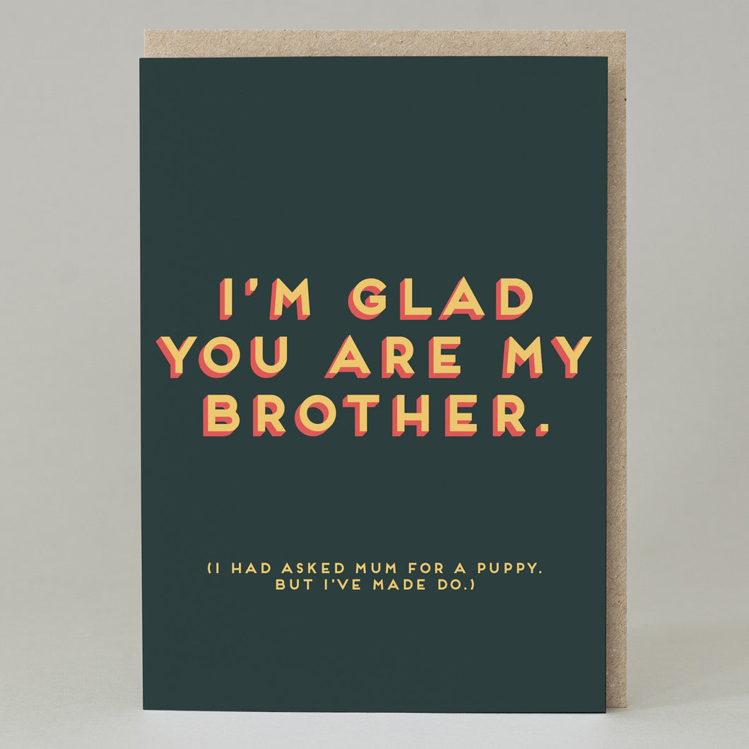 Glad you are my Brother