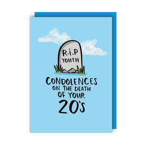 Condolences on the death of your 20s