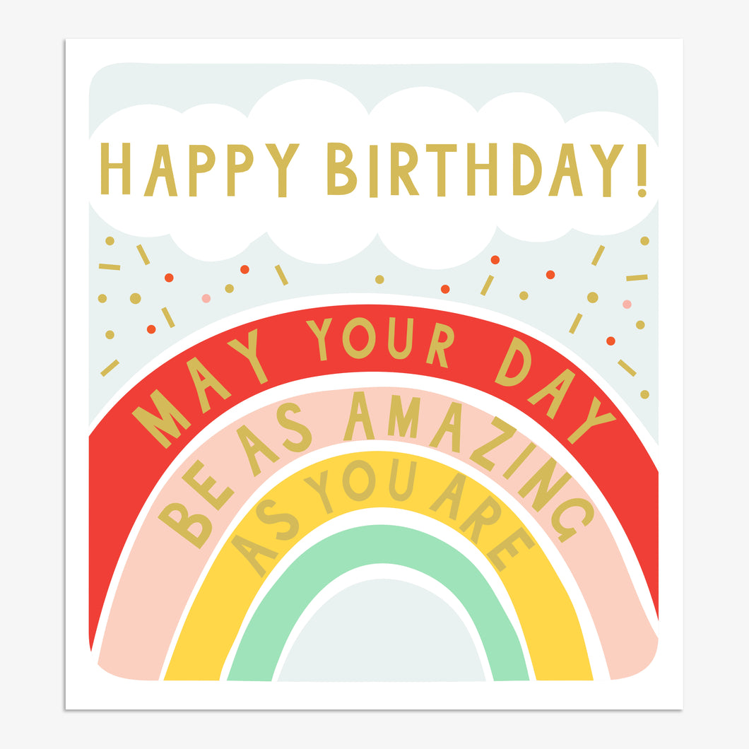 Happy Birthday Rainbow - may your day be as amazing as you are