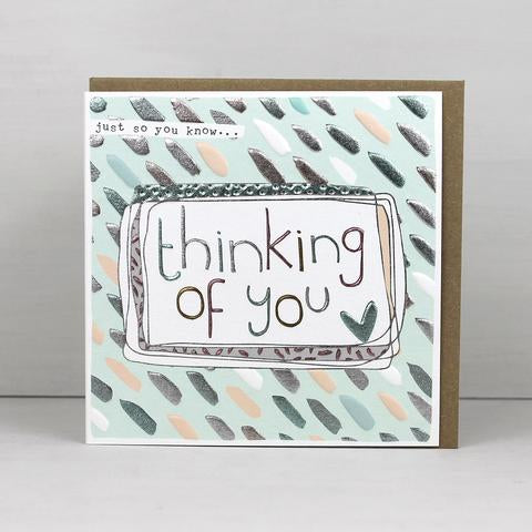 Just so you know.... Thinking of You