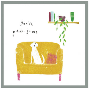 You're Pawsome - dog on sofa