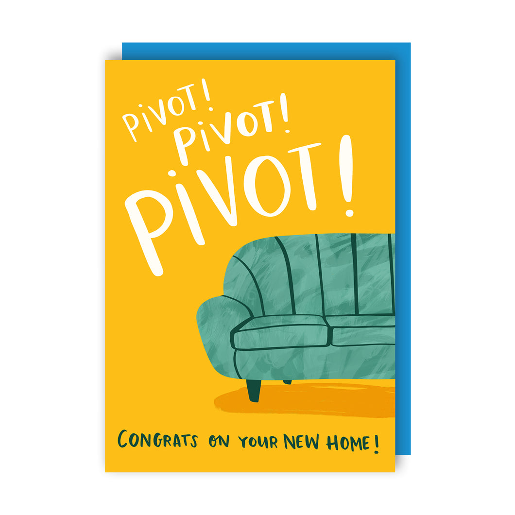 PIVOT! (Congrats on your new home)