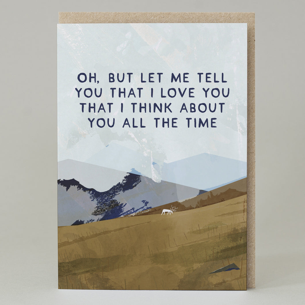 Oh but let me tell you that I love you - card