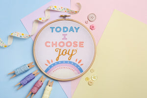 Today I Choose Joy embroidery kit