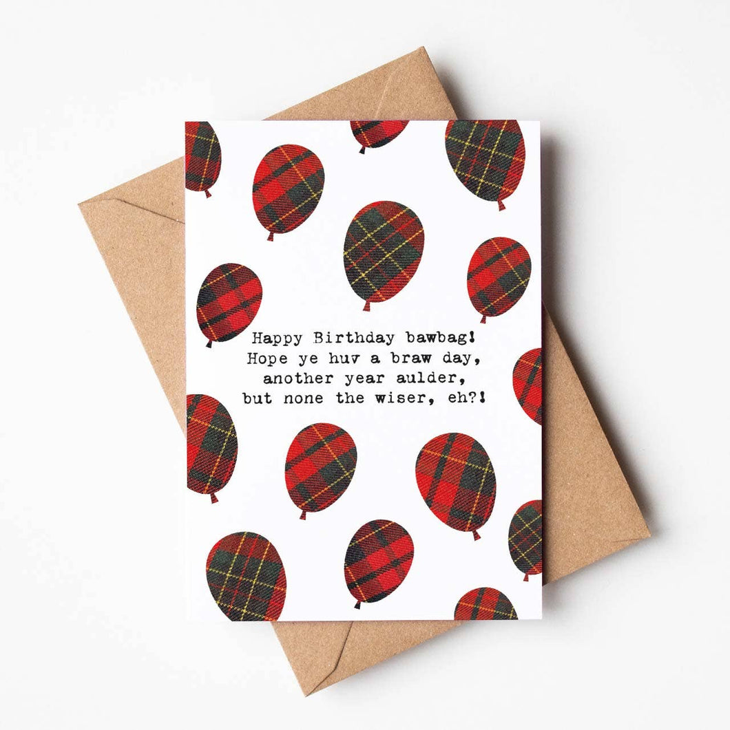 Happy Birthday Bawbag  |   Scottish Greeting Card  |  Birthday Card  |  Cheeky Card  |  Scottish Insults  |  Tartan Balloons