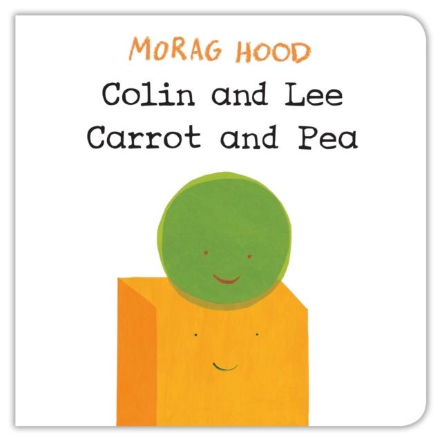 Colin and Lee, Carrot and Pea - board book