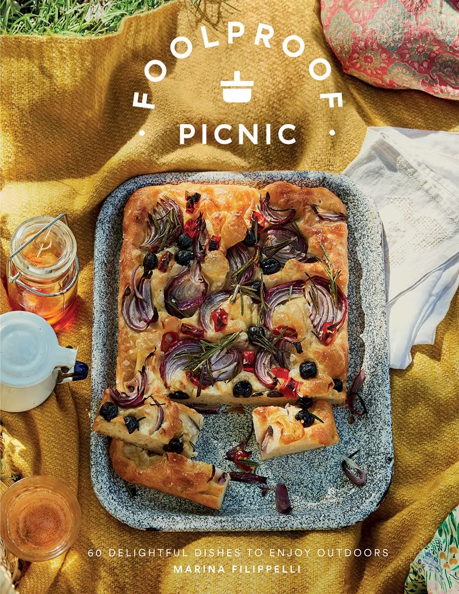 FOOLPROOF PICNIC: 60 DELIGHTFUL DISHES
