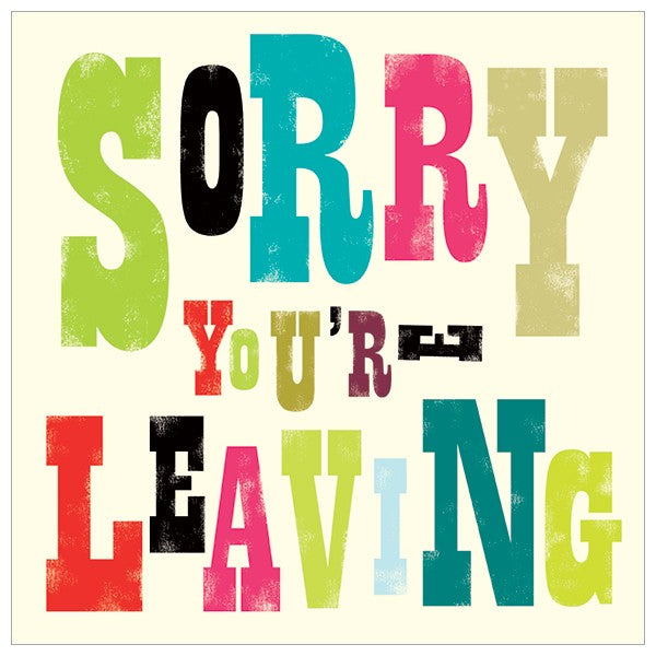 Sorry You're Leaving - larger card